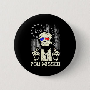 Trump Du Hast Mich Verpasst Trump Erschossen Trump Button