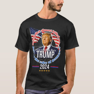 Trump - Eine Kugel tötete mich fast nur für die US T-Shirt
