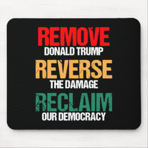 Trump entfernen, den Schaden umkehren, unsere Demo Mousepad
