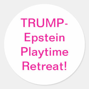 Trump-Epstein Playtime Treats Hankamer Artjunkhaus Runder Aufkleber