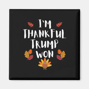 Trump-Erntedank-Shirt Ich bin dankbar, dass Trump  Magnet
