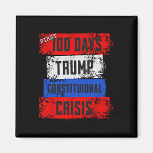 Trump erste 100 Tage Verfassungskrise gescheitert Magnet