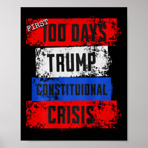 Trump erste 100 Tage Verfassungskrise gescheitert  Poster