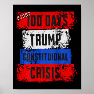 Trump erste 100 Tage Verfassungskrise gescheitert Poster