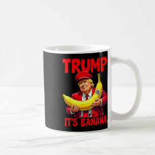 Trump Es ist Banana (für Maßstab) Funny Meme 1 Kaffeetasse