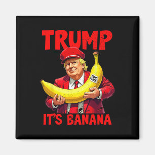 Trump Es ist Banana (für Maßstab) Funny Meme 1 Magnet