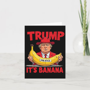 Trump Es ist Banana (für Maßstäbe) Funny Meme Karte
