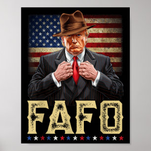 Trump Fafo F findet unsere Fahne patriotisch herau Poster