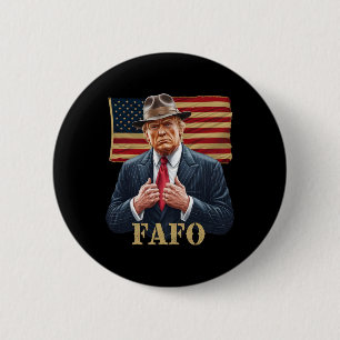Trump Fafo F rund um die Vintage US-Flagge Button