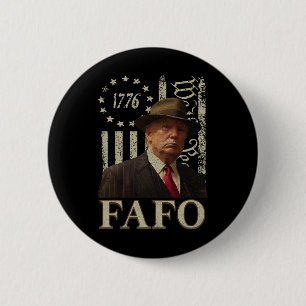 Trump Fafo F rund um die Vintage US-Flagge Button