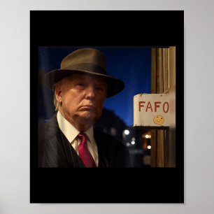 Trump Fafo Meme Trump Fafo F findet uns heraus Poster