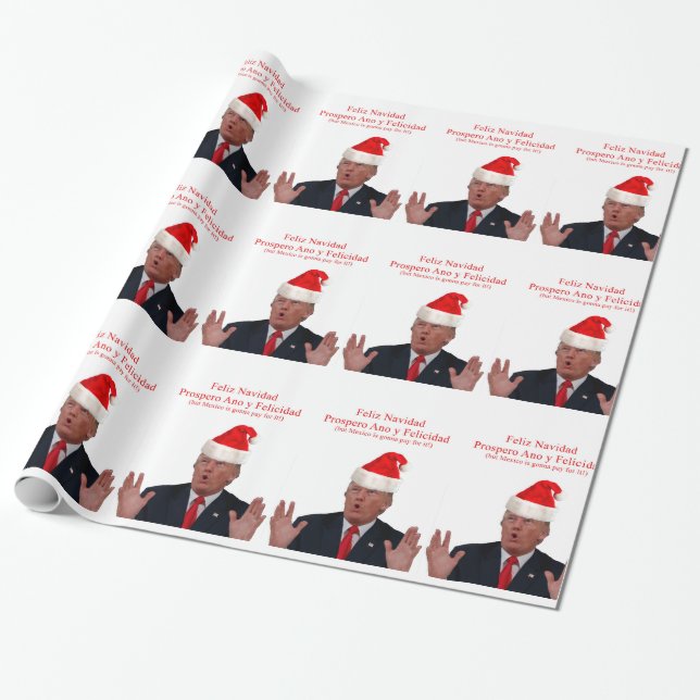Trump. Feliz Navidad, Mexiko wird dafür bezahlen! Geschenkpapier (Ungerollt)