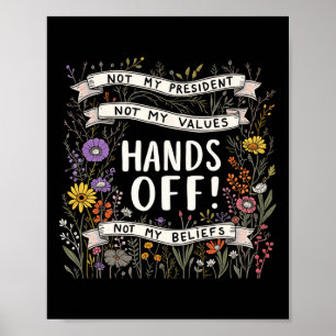 Trump Floral Resist nicht mein Präsident Hände von Poster