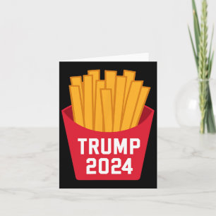 Trump French Fries 2024 Trump 2024 Trump Fries 1 Karte