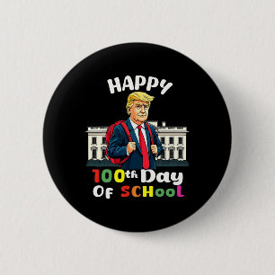 Trump freut sich über den 100. Schultag für Lehrer Button