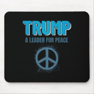 Trump Frieden Präsident Trump Ein Führer für den F Mousepad