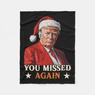Trump Funny Christmas Sie verpasst wieder 2024 Fleecedecke