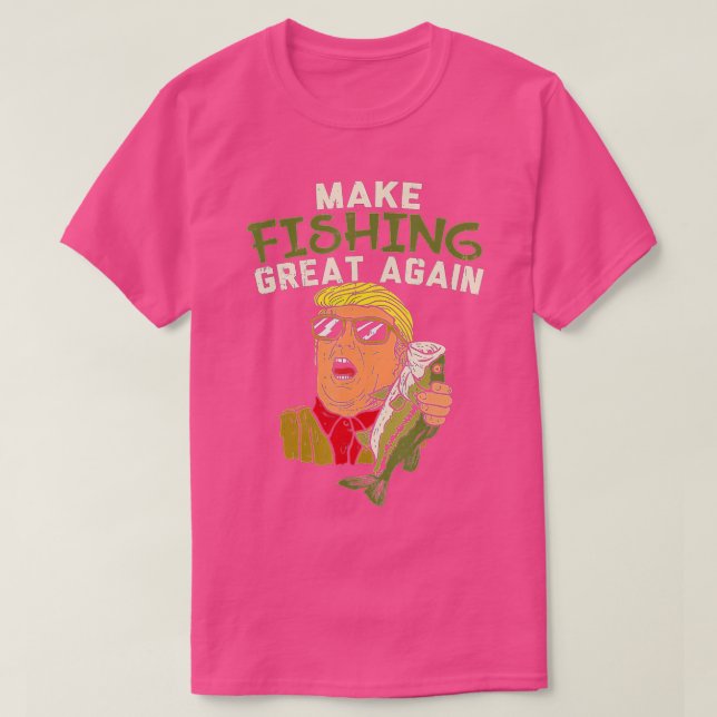 Trump Funny Fisherman Ang wieder groß machen T-Shirt (Design vorne)