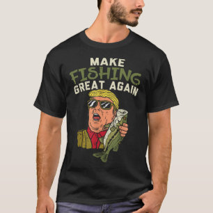 Trump Funny Fisherman wieder großartig machen T-Shirt