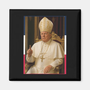 Trump Funny Pope Präsident Trump Will, die N zu se Magnet