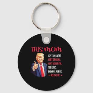 Trump Funny zitiert Muttertag Diese Mama ist sehr Schlüsselanhänger