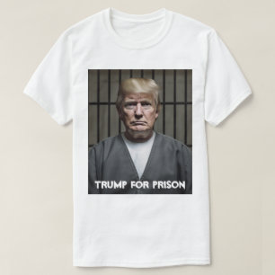Trump für das Gefängnis Trump im T - Shirt