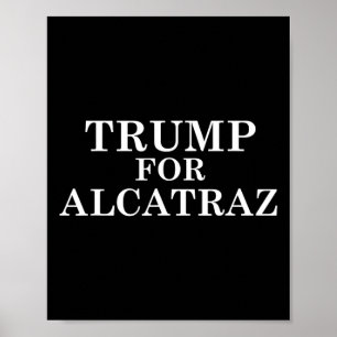 Trump für das Gefängnis von Alcatraz Politischer A Poster