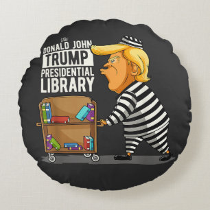Trump Gefängnis Präsidentschaftsbibliothek Rundes Kissen