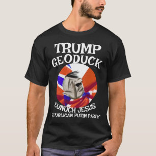 Trump Geoduck Eunuch Jesus Republikanisches Pee-Pa T-Shirt