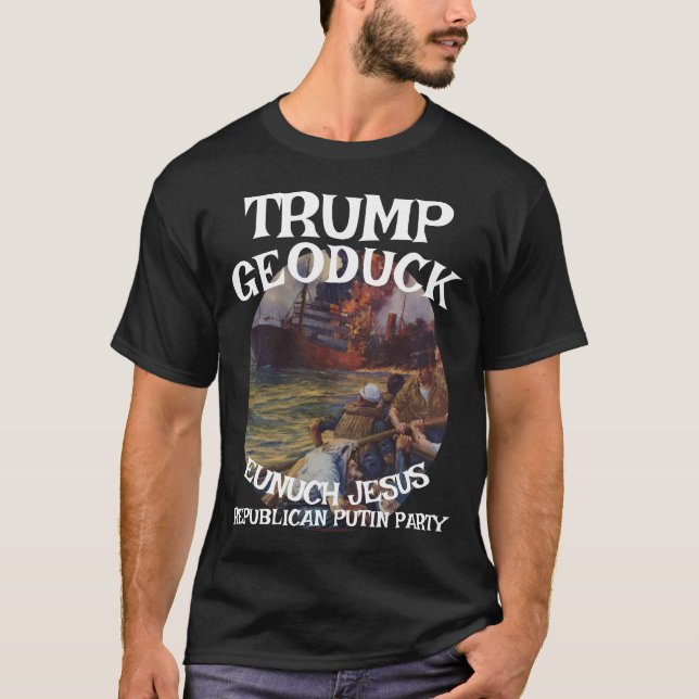 Trump Geoduck Eunuch Jesus Sinking Ship Republikan T-Shirt (Vorderseite)