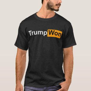 Trump gewann Shirt Du weißt wer gewinnt