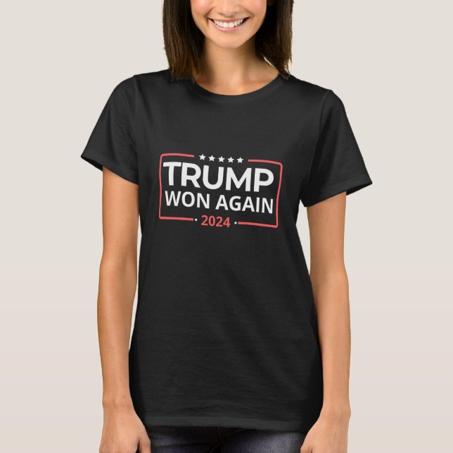 Trump gewann wieder 2024 T-Shirt (Vorderseite)