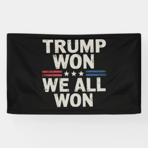 Trump gewann, wir alle gewannen Präsident 47 USA Banner