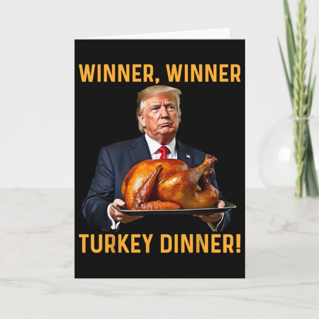 Trump Gewinner Gewinner Truthahn Abendessen Ernted Karte (Vorderseite)
