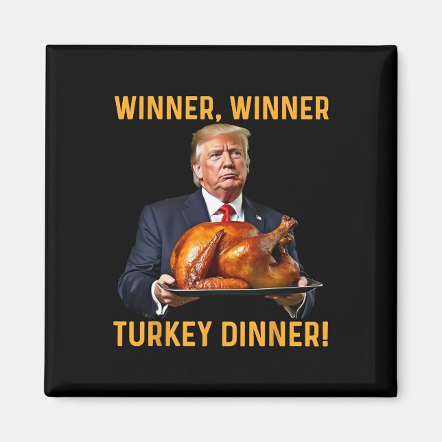 Trump Gewinner Gewinner Truthahn Abendessen Ernted Magnet (Vorne)