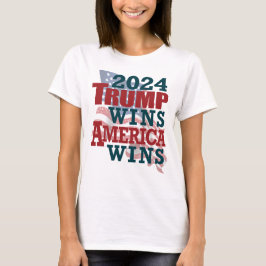 Trump gewinnt 2024 - Amerika gewinnt T-Shirt