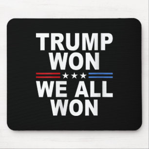 Trump gewinnt - Wir alle gewinnen 2024 die US-Flag Mousepad