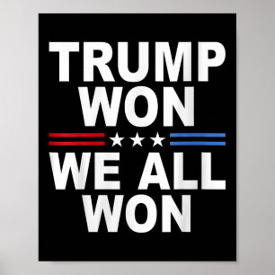 Trump gewinnt - Wir alle gewinnen 2025 die US-Flag Poster