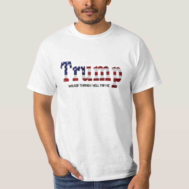 Trump ging für mich durch Hell T-Shirt (Vorderseite)