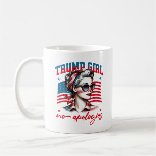 Trump Girl No apology Funny Republikanische Frauen Kaffeetasse