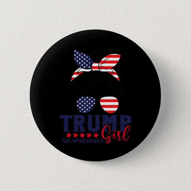 Trump Girl No apology Messy Bun Trump 2024 Ameri Button (Vorderseite)