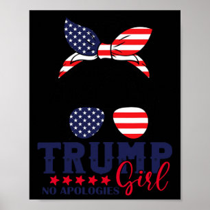 Trump Girl No apology Messy Bun Trump 2024 Ameri Poster
