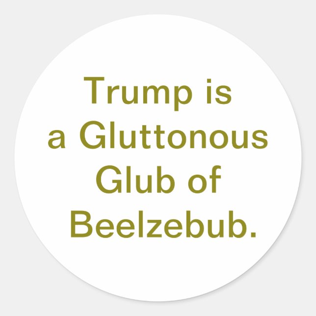 Trump Gluttonous Beelzebub Hankamer Artjunkhaus ik Runder Aufkleber (Vorderseite)