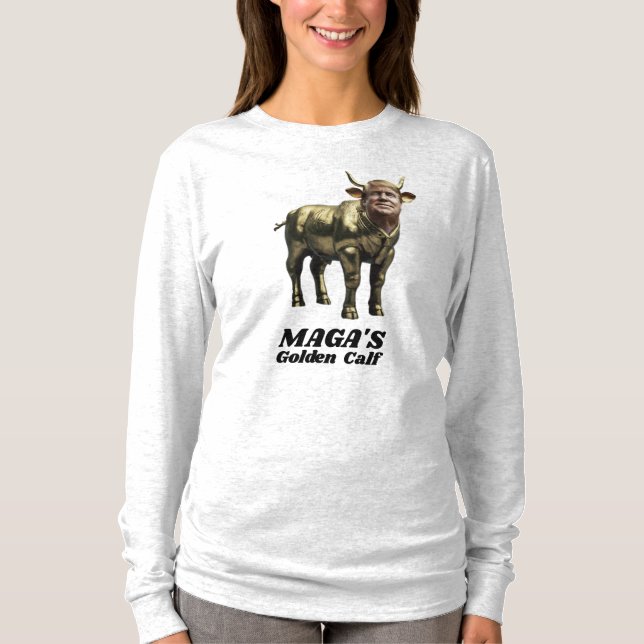 Trump Golden Calf T-Shirt (Vorderseite)
