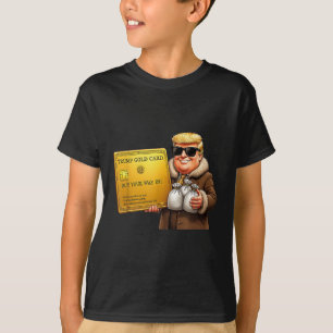 Trump Golden Card Visa, kaufen Sie Ihren Weg in lu T-Shirt