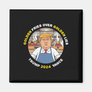 Trump Golden Fries over Golden Lies Trump Va Magnet