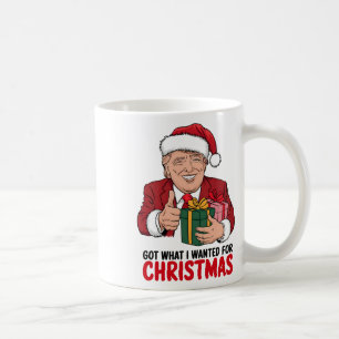 Trump Got, was ich zu Weihnachten-Weihnachten-Weih Kaffeetasse