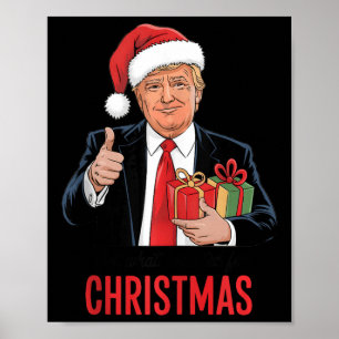 Trump Got, was ich zu Weihnachten-Weihnachten-Weih Poster
