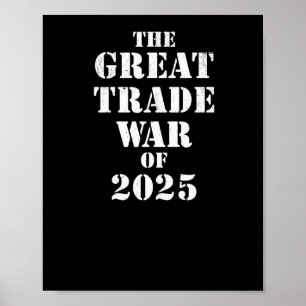 Trump - Große Handelskriege 2025 - Politische Zoll Poster