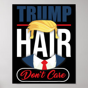 Trump Haar ist egal - Wähle Donald Trump 2020 Gag Poster